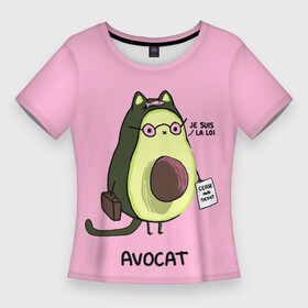 Женская футболка 3D Slim с принтом AVOCAT в Кировске,  |  | Тематика изображения на принте: авакадо | авокадо | авокадо игрушка | авокадо фото | авокадо фрукт | адвокат | басик | кот авокадо | котики | рисунки котиков | смешные котики | я закон