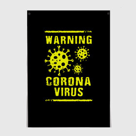 Постер с принтом Warning Corona Virus в Кировске, 100% бумага
 | бумага, плотность 150 мг. Матовая, но за счет высокого коэффициента гладкости имеет небольшой блеск и дает на свету блики, но в отличии от глянцевой бумаги не покрыта лаком | 2019 | 2019 ncov | 2020 | corona | coronavirus | market | ncov | pneumonia | seafood | virus | warning | wuhan | вирус | внимание | китай | коронавирус | осторожно | ухань | уханьский коронавирус | штамм