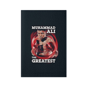 Обложка для паспорта матовая кожа с принтом Muhammad Ali в Кировске, натуральная матовая кожа | размер 19,3 х 13,7 см; прозрачные пластиковые крепления | Тематика изображения на принте: ali | muhammad ali | the greatest | али | бокс | мухамед али | мухаммед али