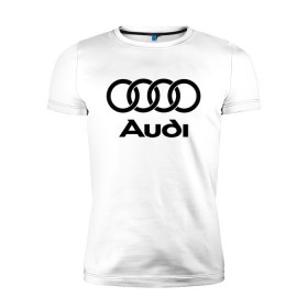 Мужская футболка премиум с принтом Audi Ауди в Кировске, 92% хлопок, 8% лайкра | приталенный силуэт, круглый вырез ворота, длина до линии бедра, короткий рукав | audi | auto | quattro | авто | автомобиль | ауди | марка | машина