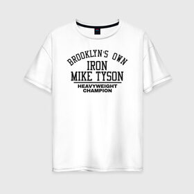 Женская футболка хлопок Oversize с принтом Iron Mike Tyson в Кировске, 100% хлопок | свободный крой, круглый ворот, спущенный рукав, длина до линии бедер
 | iron mike | iron mike tyson | mike tyson | бокс | железный майк | майк тайсон | таисон | тайсон