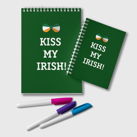 Блокнот с принтом Kiss my Irish в Кировске, 100% бумага | 48 листов, плотность листов — 60 г/м2, плотность картонной обложки — 250 г/м2. Листы скреплены удобной пружинной спиралью. Цвет линий — светло-серый
 | британия | день святого патрика | золото | ирландия