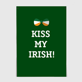 Постер с принтом Kiss my Irish в Кировске, 100% бумага
 | бумага, плотность 150 мг. Матовая, но за счет высокого коэффициента гладкости имеет небольшой блеск и дает на свету блики, но в отличии от глянцевой бумаги не покрыта лаком | британия | день святого патрика | золото | ирландия
