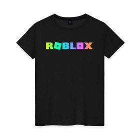 Женская футболка хлопок с принтом ROBLOX в Кировске, 100% хлопок | прямой крой, круглый вырез горловины, длина до линии бедер, слегка спущенное плечо | roblox | игра | компьютерная игра | логотип | онлайн | онлайн игра | роблакс | роблокс