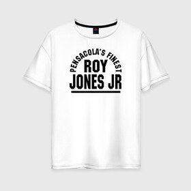 Женская футболка хлопок Oversize с принтом Roy Jones Jr. в Кировске, 100% хлопок | свободный крой, круглый ворот, спущенный рукав, длина до линии бедер
 | captain hook | roy jones | roy levesta jones | бокс | капитан хук | рой джонс