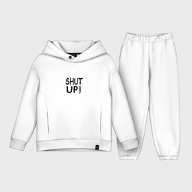 Детский костюм хлопок Oversize с принтом Shut Up Егор Крид в Кировске,  |  | shut up | егор | егор крид | кофта из клипа | кофта из клипа егора крида | крид | майка из клипа | майка из клипа егора крида | молчи