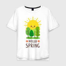 Мужская футболка хлопок Oversize с принтом Hello Spring в Кировске, 100% хлопок | свободный крой, круглый ворот, “спинка” длиннее передней части | Тематика изображения на принте: 2020 | арт | весна | деревья | лес | солнце | солнышко | цветы