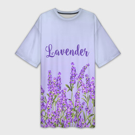 Платье-футболка 3D с принтом Lavander в Кировске,  |  | 8 марта | lavanda | лаванда | праздник | цветы