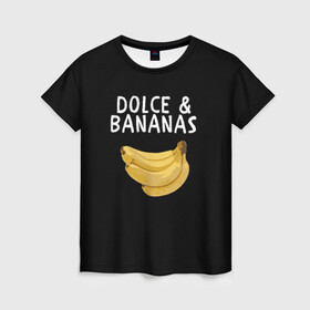 Женская футболка 3D с принтом Dolce and Bananas в Кировске, 100% полиэфир ( синтетическое хлопкоподобное полотно) | прямой крой, круглый вырез горловины, длина до линии бедер | Тематика изображения на принте: banana | dolce and gabbana | банан | бананы | дольче и габбана | на английском | на иностранном | надписи на английском | надпись | прикольные надписи | слово | слоган | со словом | чёрно белая