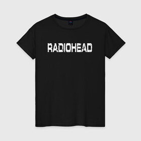 Женская футболка хлопок с принтом Radiohead в Кировске, 100% хлопок | прямой крой, круглый вырез горловины, длина до линии бедер, слегка спущенное плечо | radiohead | thomas edward yorke | альтернативный рок | арт рок | джонни гринвуд | инди рок | колин гринвуд | том йорк | фил селуэй | эд о’брайен | экспериментальный рок | электронная музыка