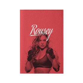 Обложка для паспорта матовая кожа с принтом Ronda Rousey в Кировске, натуральная матовая кожа | размер 19,3 х 13,7 см; прозрачные пластиковые крепления | mma | ronda rousey | rowdy | ufc | мма | ронда роузи