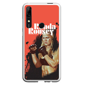 Чехол для Honor P Smart Z с принтом Ronda Rousey в Кировске, Силикон | Область печати: задняя сторона чехла, без боковых панелей | mma | ronda rousey | rowdy | ufc | мма | ронда роузи