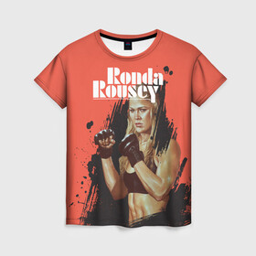Женская футболка 3D с принтом Ronda Rousey в Кировске, 100% полиэфир ( синтетическое хлопкоподобное полотно) | прямой крой, круглый вырез горловины, длина до линии бедер | mma | ronda rousey | rowdy | ufc | мма | ронда роузи