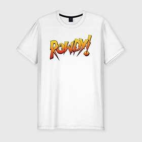 Мужская футболка хлопок Slim с принтом Rowdy в Кировске, 92% хлопок, 8% лайкра | приталенный силуэт, круглый вырез ворота, длина до линии бедра, короткий рукав | ronda rousey | rowdy | ронда роузи