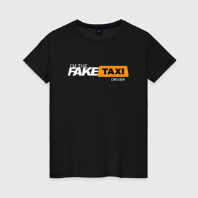 Женская футболка хлопок с принтом FAKE TAXI в Кировске, 100% хлопок | прямой крой, круглый вырез горловины, длина до линии бедер, слегка спущенное плечо | brand | brazzers | fake taxi | faketaxi | hub | mode | playboy | бразерс | бренд | мода | фейк такси