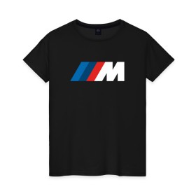 Женская футболка хлопок с принтом BMW ///M LOGO 2020 в Кировске, 100% хлопок | прямой крой, круглый вырез горловины, длина до линии бедер, слегка спущенное плечо | bmw | bmw motorsport | bmw performance | carbon | m | motorsport | performance | sport | бмв | карбон | моторспорт | спорт