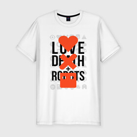 Мужская футболка хлопок Slim с принтом LOVE DEATH ROBOTS (LDR) в Кировске, 92% хлопок, 8% лайкра | приталенный силуэт, круглый вырез ворота, длина до линии бедра, короткий рукав | death | fantastic | future | ldr | love | love death and robots | love death robots | netflix | robots | sci fi | будущее | лдр | любовь | нетфликс | роботы | фантастика