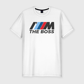 Мужская футболка хлопок Slim с принтом BMW THE BOSS в Кировске, 92% хлопок, 8% лайкра | приталенный силуэт, круглый вырез ворота, длина до линии бедра, короткий рукав | bmw | bmw performance | m | motorsport | performance | бмв | бэха | моторспорт