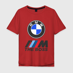 Мужская футболка хлопок Oversize с принтом BMW BOSS | БМВ БОСС в Кировске, 100% хлопок | свободный крой, круглый ворот, “спинка” длиннее передней части | bmw | bmw performance | m | motorsport | performance | бмв | бэха | моторспорт