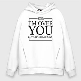 Мужское худи Oversize хлопок с принтом I`m over you в Кировске, френч-терри — 70% хлопок, 30% полиэстер. Мягкий теплый начес внутри —100% хлопок | боковые карманы, эластичные манжеты и нижняя кромка, капюшон на магнитной кнопке | order in decline | punk | punk rock | rock | sum 41 | sum41 | марк спиколак | панк рок | поп панк | рок | рок группа | сам фоти уан