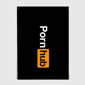 Постер с принтом PORNHUB в Кировске, 100% бумага
 | бумага, плотность 150 мг. Матовая, но за счет высокого коэффициента гладкости имеет небольшой блеск и дает на свету блики, но в отличии от глянцевой бумаги не покрыта лаком | brand | brazzers | fake taxi | faketaxi | hub | mode | playboy | бразерс | бренд | мода | фейк такси