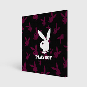 Холст квадратный с принтом PLAYBOY | ПЛЕЙБОЙ (Z) в Кировске, 100% ПВХ |  | Тематика изображения на принте: brand | brazzers | fake taxi | faketaxi | hub | mode | playboy | бразерс | бренд | мода | фейк такси