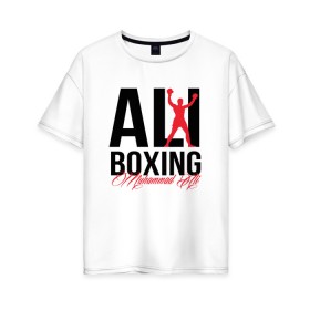 Женская футболка хлопок Oversize с принтом Muhammad Ali в Кировске, 100% хлопок | свободный крой, круглый ворот, спущенный рукав, длина до линии бедер
 | Тематика изображения на принте: ali | boxer | boxing | muhammad | али | бокс | боксер | мухаммед