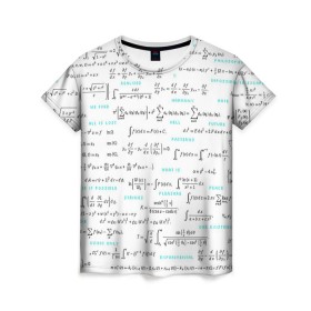Женская футболка 3D с принтом Математические формулы в Кировске, 100% полиэфир ( синтетическое хлопкоподобное полотно) | прямой крой, круглый вырез горловины, длина до линии бедер | алгебра | вычисления | геометрия | дроби | интегралы | матан | математика | студентам | формулы | школа | шпаргалка