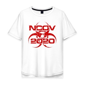 Мужская футболка хлопок Oversize с принтом nCoV 2020 в Кировске, 100% хлопок | свободный крой, круглый ворот, “спинка” длиннее передней части | Тематика изображения на принте: 2019   ncov | coronaviridae | coronavirus | covid | covid 19 | ncov | sars | virus | арт | биологическая опасность | болезнь | вирус | знак | карантин | корона | коронавирус | короновирус | мем | нков | нсов | пандемия | прикол | символ