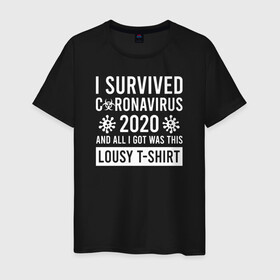 Мужская футболка хлопок с принтом Я пережил коронавирус 2020 и все, что я получил, это эта паршивая футболка( в Кировске, 100% хлопок | прямой крой, круглый вырез горловины, длина до линии бедер, слегка спущенное плечо. | Тематика изображения на принте: 2019   ncov | coronaviridae | coronavirus | covid | covid 19 | ncov | sars | virus | арт | биологическая опасность | болезнь | вирус | знак | карантин | корона | коронавирус | короновирус | мем | нков | нсов | пандемия | прикол | символ