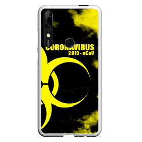 Чехол для Honor P Smart Z с принтом Coronavirus 2019 - nCoV в Кировске, Силикон | Область печати: задняя сторона чехла, без боковых панелей | Тематика изображения на принте: 2019   ncov | coronavirus | covid | covid 19 | ncov | virus | арт | биологическая опасность | болезнь | вирус | знак | карантин | корона | коронавирус | короновирус | мем | мой руки | оставайся дома | пандемия | помой руки