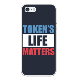 Чехол для iPhone 5/5S матовый с принтом TOKENS LIFE MATTERS в Кировске, Силикон | Область печати: задняя сторона чехла, без боковых панелей | cartman | kenny | park | south | southpark | картман | кенни | мульт | мультик | парк | персонаж | персонажи | сериал | южный