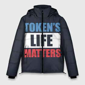 Мужская зимняя куртка 3D с принтом TOKENS LIFE MATTERS в Кировске, верх — 100% полиэстер; подкладка — 100% полиэстер; утеплитель — 100% полиэстер | длина ниже бедра, свободный силуэт Оверсайз. Есть воротник-стойка, отстегивающийся капюшон и ветрозащитная планка. 

Боковые карманы с листочкой на кнопках и внутренний карман на молнии. | Тематика изображения на принте: cartman | kenny | park | south | southpark | картман | кенни | мульт | мультик | парк | персонаж | персонажи | сериал | южный