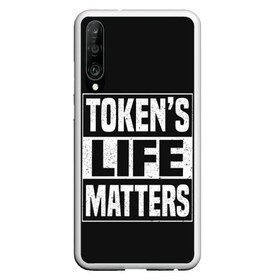 Чехол для Honor P30 с принтом TOKENS LIFE MATTERS в Кировске, Силикон | Область печати: задняя сторона чехла, без боковых панелей | Тематика изображения на принте: cartman | kenny | park | south | southpark | картман | кенни | мульт | мультик | парк | персонаж | персонажи | сериал | южный