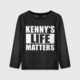 Детский лонгслив 3D с принтом KENNYS LIFE MATTERS в Кировске, 100% полиэстер | длинные рукава, круглый вырез горловины, полуприлегающий силуэт
 | cartman | kenny | park | south | southpark | картман | кенни | мульт | мультик | парк | персонаж | персонажи | сериал | южный