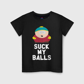 Детская футболка хлопок с принтом Suck My Balls в Кировске, 100% хлопок | круглый вырез горловины, полуприлегающий силуэт, длина до линии бедер | cartman | kenny | park | south | southpark | картман | кенни | мульт | мультик | парк | персонаж | персонажи | сериал | южный