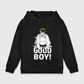 Детское худи Oversize хлопок с принтом Good boy! в Кировске, френч-терри — 70% хлопок, 30% полиэстер. Мягкий теплый начес внутри —100% хлопок | боковые карманы, эластичные манжеты и нижняя кромка, капюшон на магнитной кнопке | spike | tom  jerry | tom and jerry | tomjerry | tuffy | vdgerir | мамочка два тапочка | том и джери | том и джерри