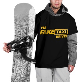 Накидка на куртку 3D с принтом Fake Taxi в Кировске, 100% полиэстер |  | fake taxi | faketaxi | i am fake taxi driver | im fake taxi driver | taxi | такси | таксист | фейк такси | фейктакси | я водитель такси