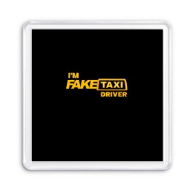 Магнит 55*55 с принтом Fake Taxi в Кировске, Пластик | Размер: 65*65 мм; Размер печати: 55*55 мм | fake taxi | faketaxi | i am fake taxi driver | im fake taxi driver | taxi | такси | таксист | фейк такси | фейктакси | я водитель такси