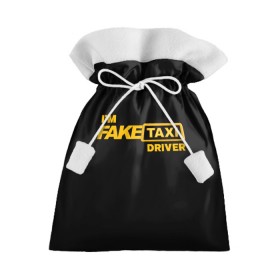 Подарочный 3D мешок с принтом Fake Taxi в Кировске, 100% полиэстер | Размер: 29*39 см | Тематика изображения на принте: fake taxi | faketaxi | i am fake taxi driver | im fake taxi driver | taxi | такси | таксист | фейк такси | фейктакси | я водитель такси