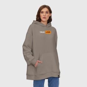 Худи SuperOversize хлопок с принтом True Love в Кировске, 70% хлопок, 30% полиэстер, мягкий начес внутри | карман-кенгуру, эластичная резинка на манжетах и по нижней кромке, двухслойный капюшон
 | Тематика изображения на принте: logo | love | true love | лого | логотип | любовь | настоящая любовь