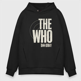 Мужское худи Oversize хлопок с принтом The Who в Кировске, френч-терри — 70% хлопок, 30% полиэстер. Мягкий теплый начес внутри —100% хлопок | боковые карманы, эластичные манжеты и нижняя кромка, капюшон на магнитной кнопке | Тематика изображения на принте: rock | the who | who | винтаж | джон энтвисл | кит мун | кто | мировой тур | песня | пит таунсенд | ретро | роджер долтри | рок | рок группа | рок музыка | старый рок | тур | турне