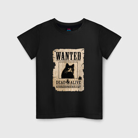 Детская футболка хлопок с принтом Кот в Кировске, 100% хлопок | круглый вырез горловины, полуприлегающий силуэт, длина до линии бедер | cat | wanted | живым или мертвым | кот | кот шредингера | котэ | опасен | разыскивается | чёрный кот