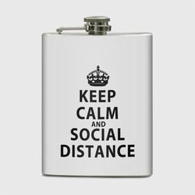 Фляга с принтом Keep Calm And Social Distance в Кировске, металлический корпус | емкость 0,22 л, размер 125 х 94 мм. Виниловая наклейка запечатывается полностью | 2019 | biohazard | calm | china | coronavirus | covid 19 | inc | keep | ncov | ncov19 | ncov2019 | plague | survivor | virus | warning | вирус | дистанцию | коронавирус | соблюдай