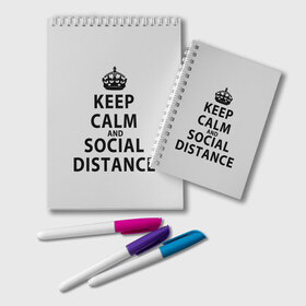 Блокнот с принтом Keep Calm And Social Distance в Кировске, 100% бумага | 48 листов, плотность листов — 60 г/м2, плотность картонной обложки — 250 г/м2. Листы скреплены удобной пружинной спиралью. Цвет линий — светло-серый
 | 2019 | biohazard | calm | china | coronavirus | covid 19 | inc | keep | ncov | ncov19 | ncov2019 | plague | survivor | virus | warning | вирус | дистанцию | коронавирус | соблюдай