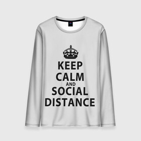 Мужской лонгслив 3D с принтом Keep Calm And Social Distance в Кировске, 100% полиэстер | длинные рукава, круглый вырез горловины, полуприлегающий силуэт | 2019 | biohazard | calm | china | coronavirus | covid 19 | inc | keep | ncov | ncov19 | ncov2019 | plague | survivor | virus | warning | вирус | дистанцию | коронавирус | соблюдай