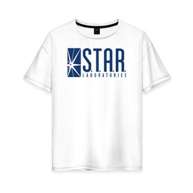 Женская футболка хлопок Oversize с принтом S.T.A.R. Labs в Кировске, 100% хлопок | свободный крой, круглый ворот, спущенный рукав, длина до линии бедер
 | the flash | vdzabma | флэш