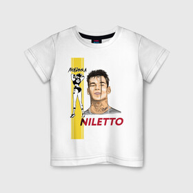 Детская футболка хлопок с принтом NILETTO в Кировске, 100% хлопок | круглый вырез горловины, полуприлегающий силуэт, длина до линии бедер | niletto | артист | данила прытков | певец | российский | танцор