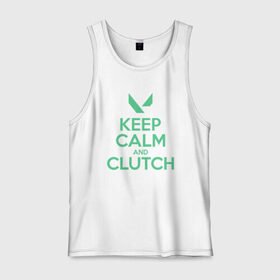 Мужская майка хлопок с принтом KEEP CALM CLUTCH в Кировске, 100% хлопок |  | breach | cs go | cypher | jett | league of legends | legends of runeterra | lol | omen | overwatch | phoenix | riot | riot games | sage | sona | sova | valorant | viper | валорант | кс го | лига легенд | лол