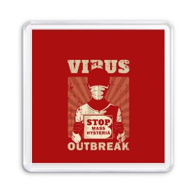 Магнит 55*55 с принтом Virus Outbreak в Кировске, Пластик | Размер: 65*65 мм; Размер печати: 55*55 мм | art | coronavirus | man | mask | pandemic | stayhome | stopcovid19 | virus | арт | вирус | коронавирус | маска | пандемия | человек